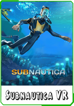 Subnautica VR Below Zero Subnautica VR Below Zero